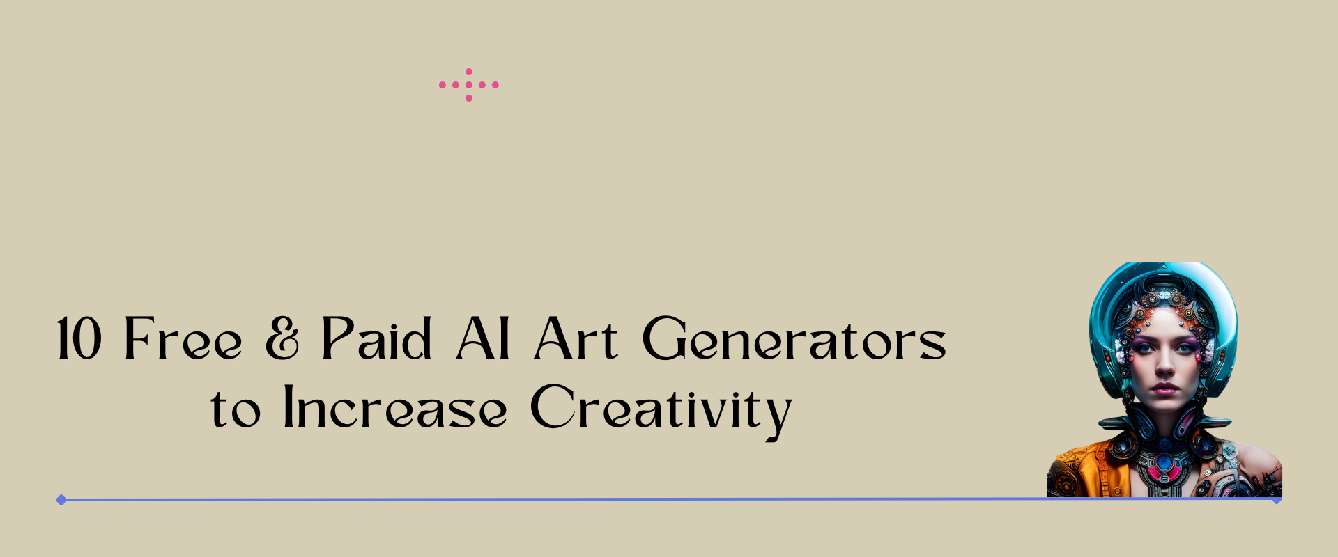 10 Free & Paid AI Art Generators to Increase Creativity