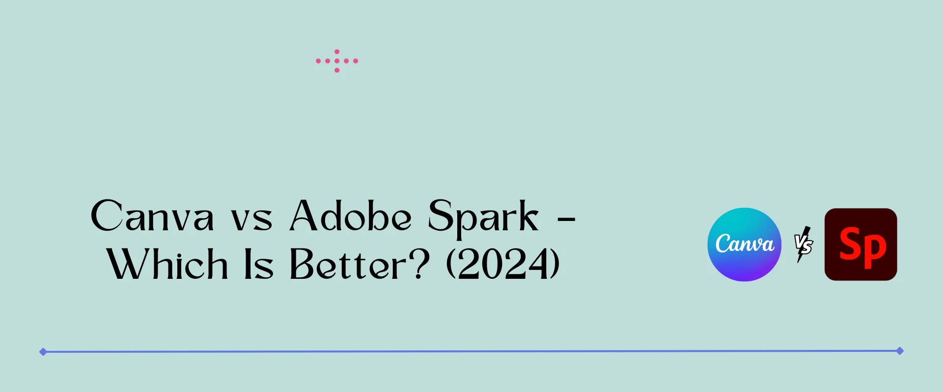 Canva vs Adobe Spark – Which Is Better? (2024)