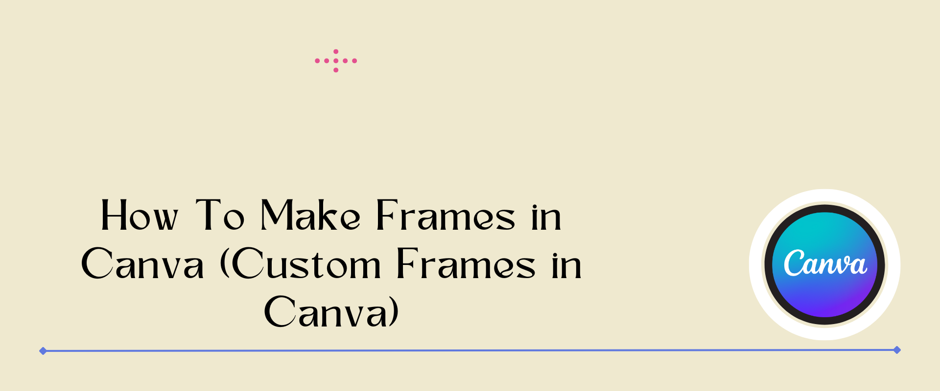 how to make frames in canva