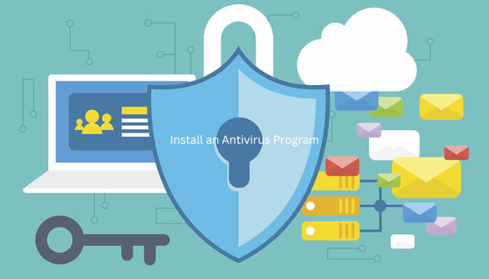 install an antivirus program