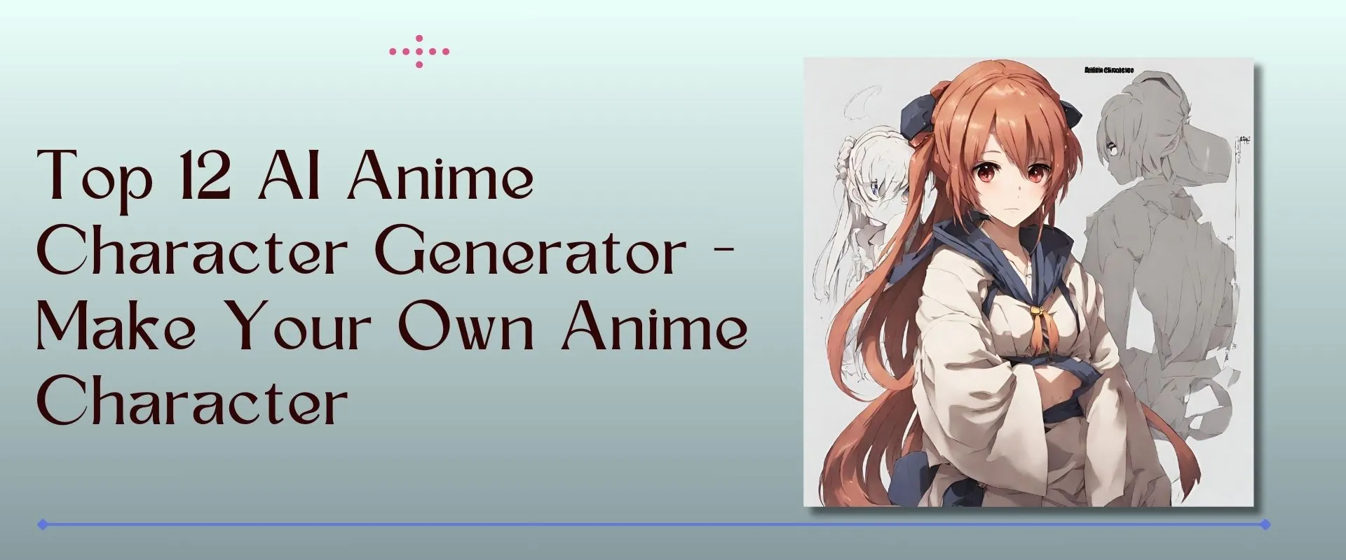 Top 12 AI Anime Character Generator – Make Your Own Anime Character