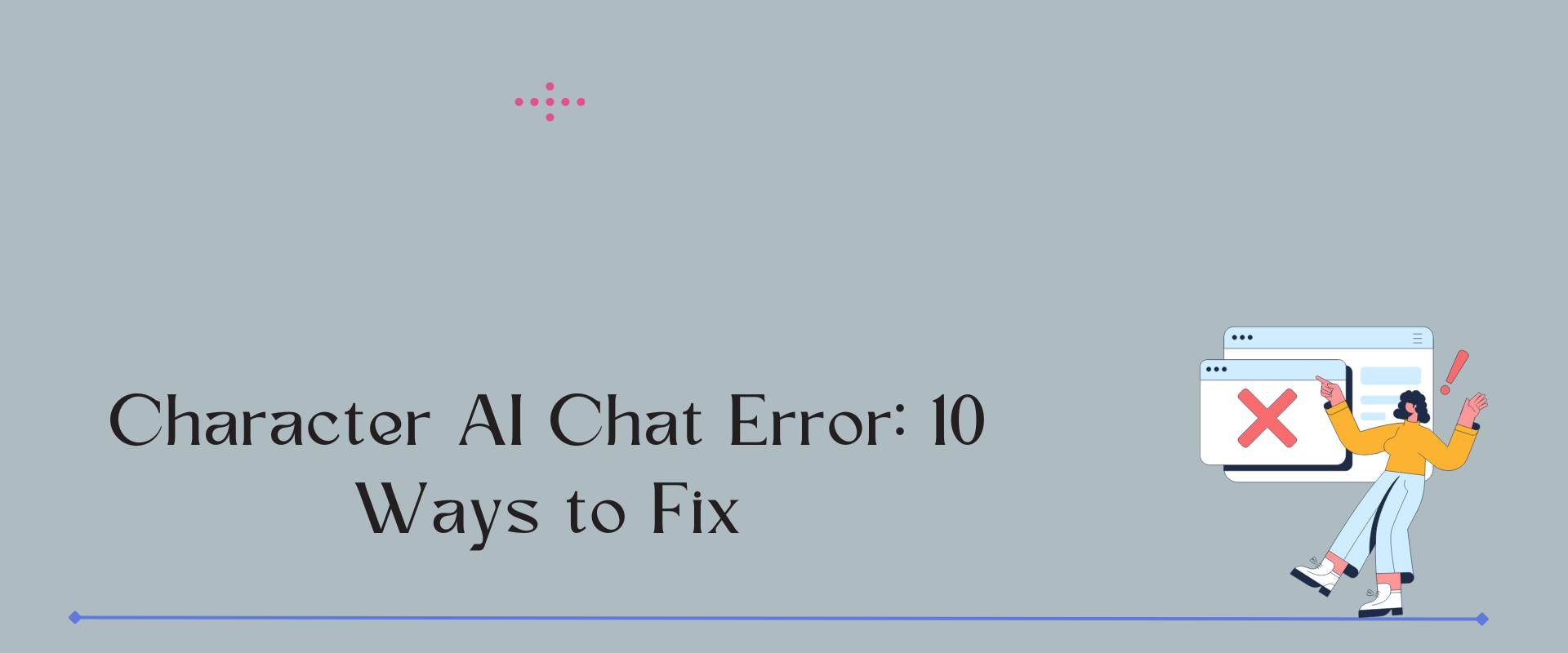 Character AI Chat Error: Amazing 10 Ways to Fix