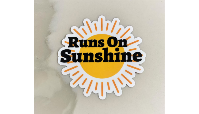 runs on sunshine - bumper sticker ideas