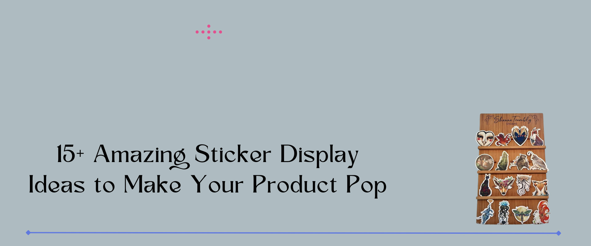 sticker display ideas