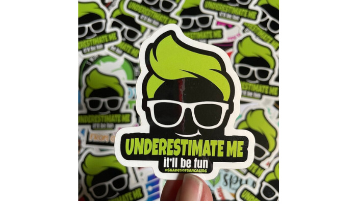 underestimate me - bumper sticker ideas