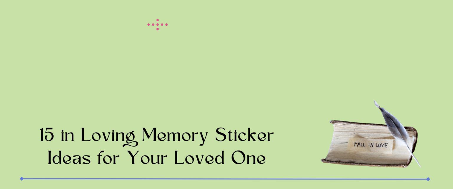 15 In Loving Memory Sticker Ideas For Your Loved One