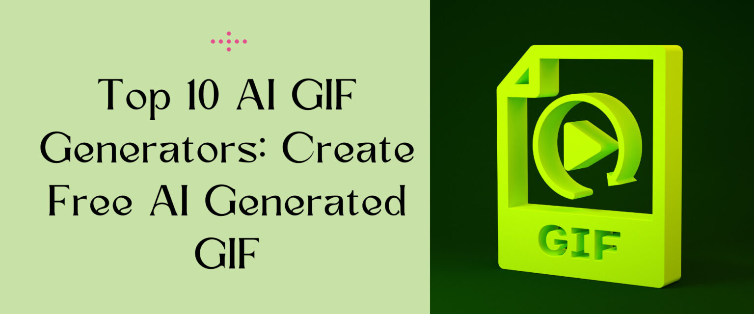 10 Best AI GIF Generators to Create Animated GIFs for Free