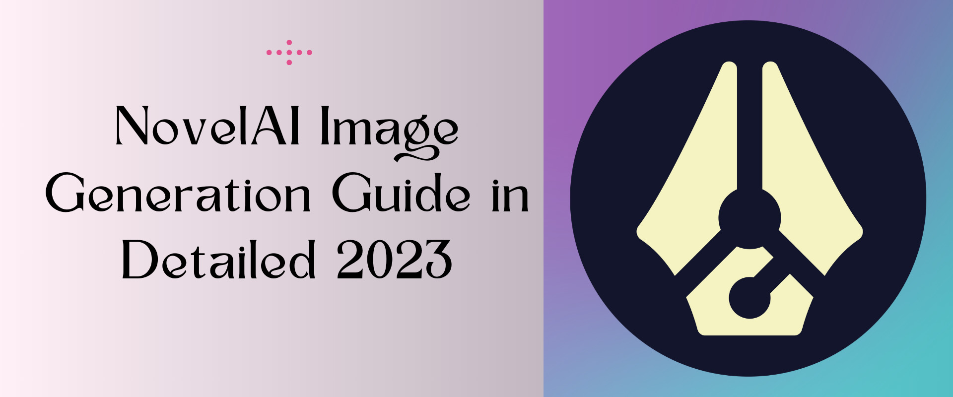 NovelAI Image Generation Guide in Detailed 2023
