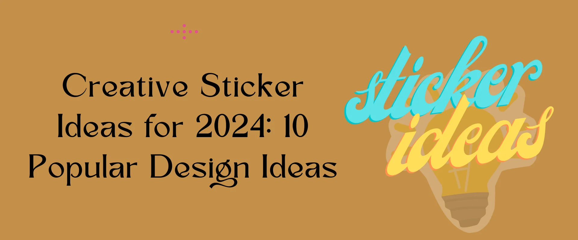 Creative Sticker Ideas for 2024: 10 Popular Design Ideas