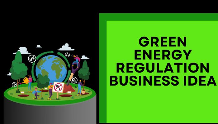 green energy regulation - ai based business ideas