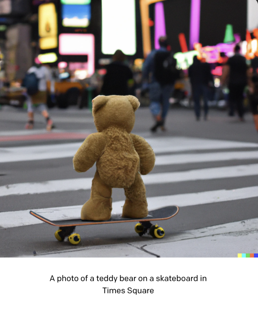 "A photo of a teddy bear on a skateboard in Times Square" Generated by DALL·E 2