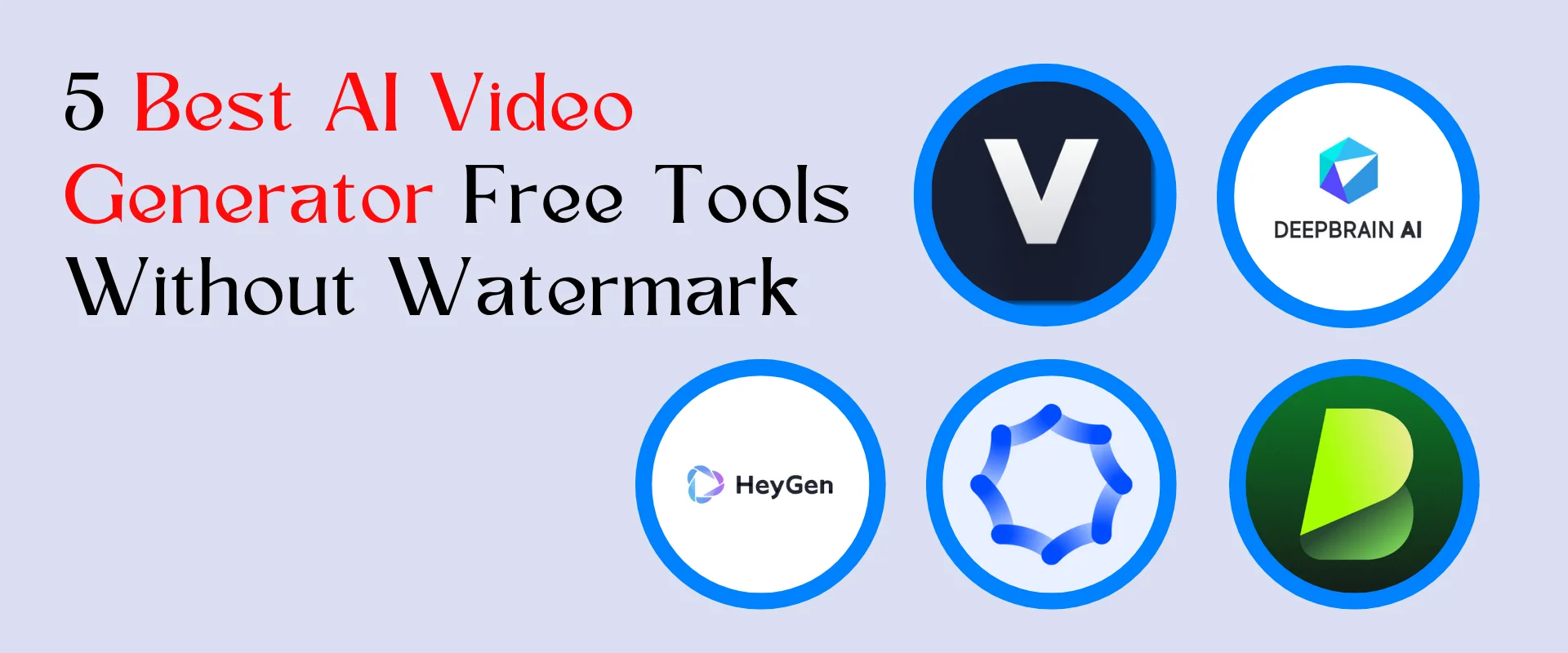 5 Best AI Video Generator Free Tools Without Watermark