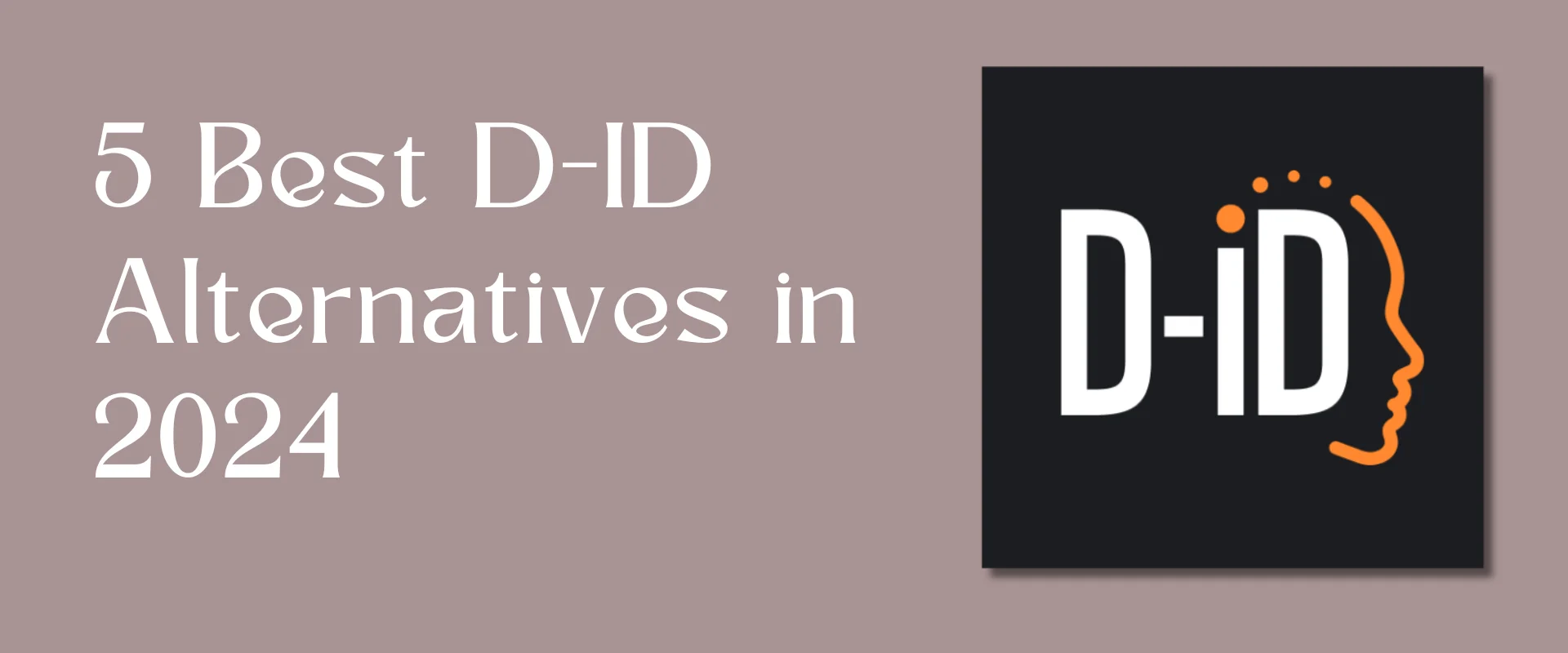 5 Best D-ID Alternatives in 2024