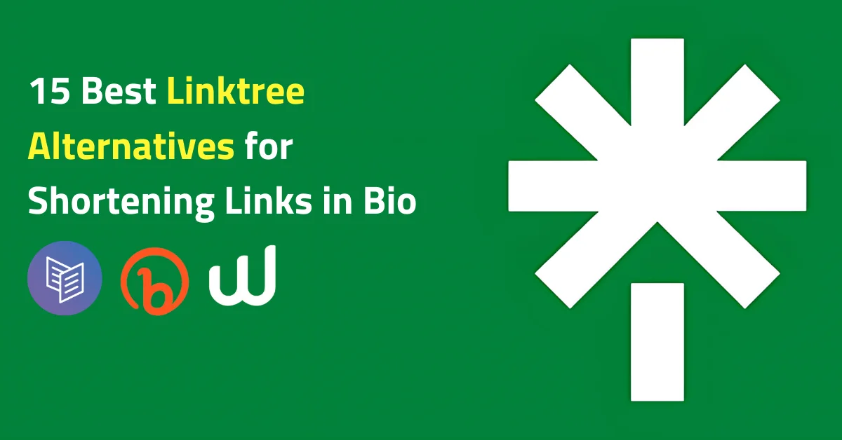 15 Best Linktree Alternatives for Shortening Links in Bio