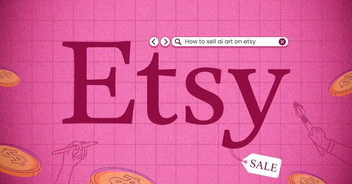 How to Sell AI Art on Etsy – Easy Steps to Follow