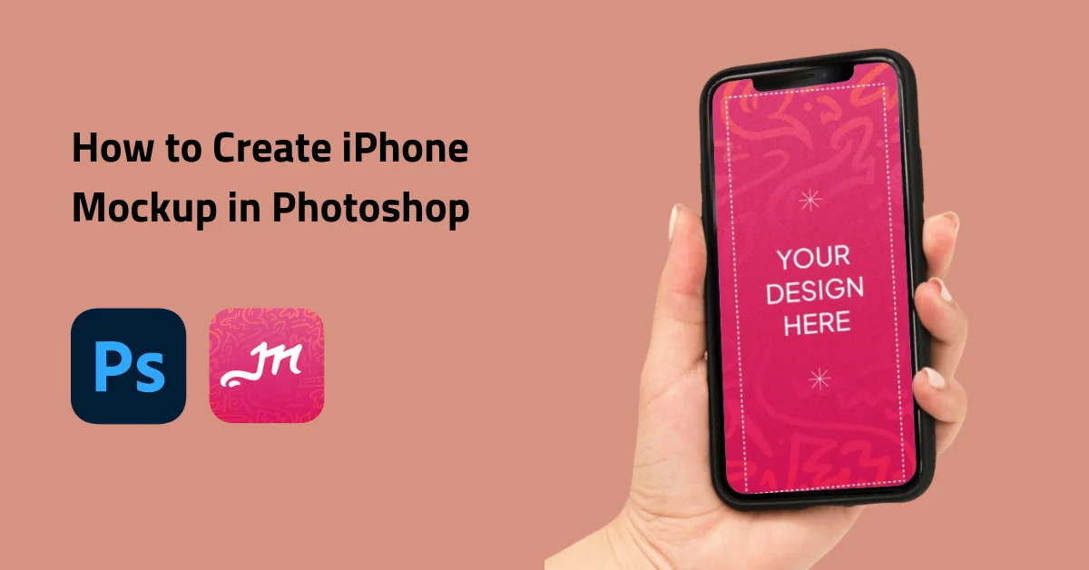 How to Create iPhone Mockup in Photoshop