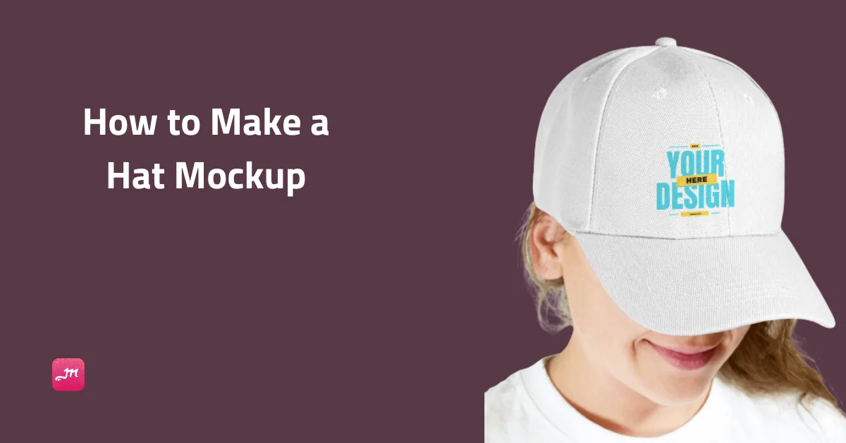 How to Make a Hat Mockup