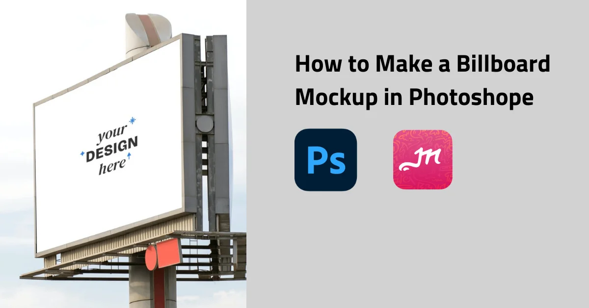 How to Make a Billboard Mockup in Photoshop?