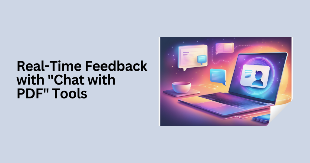 Real-Time Feedback with "Chat with PDF" Tools