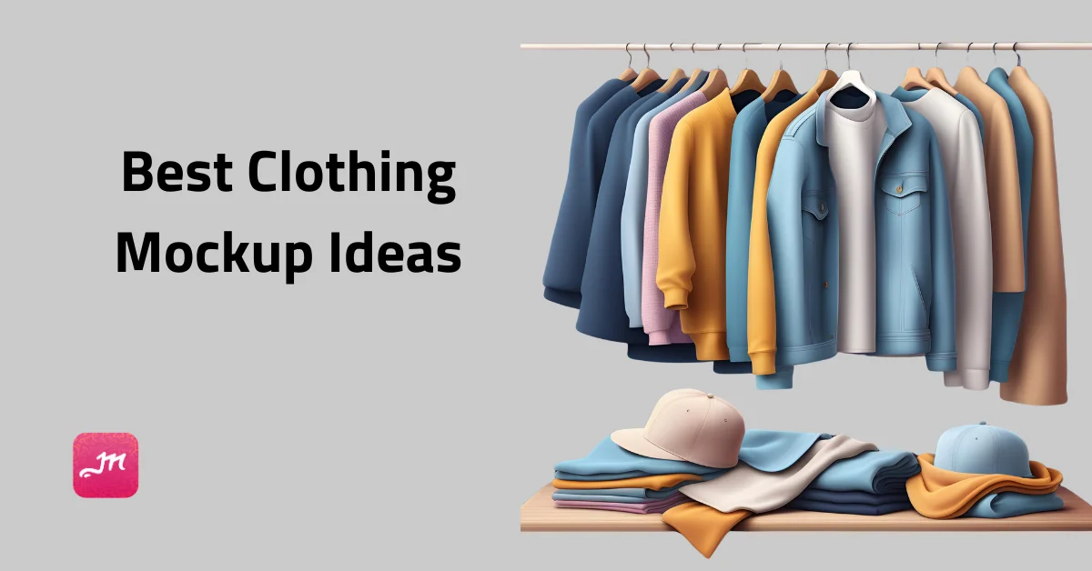 5 Best Clothing Mockup Ideas to Enhance Your Creation