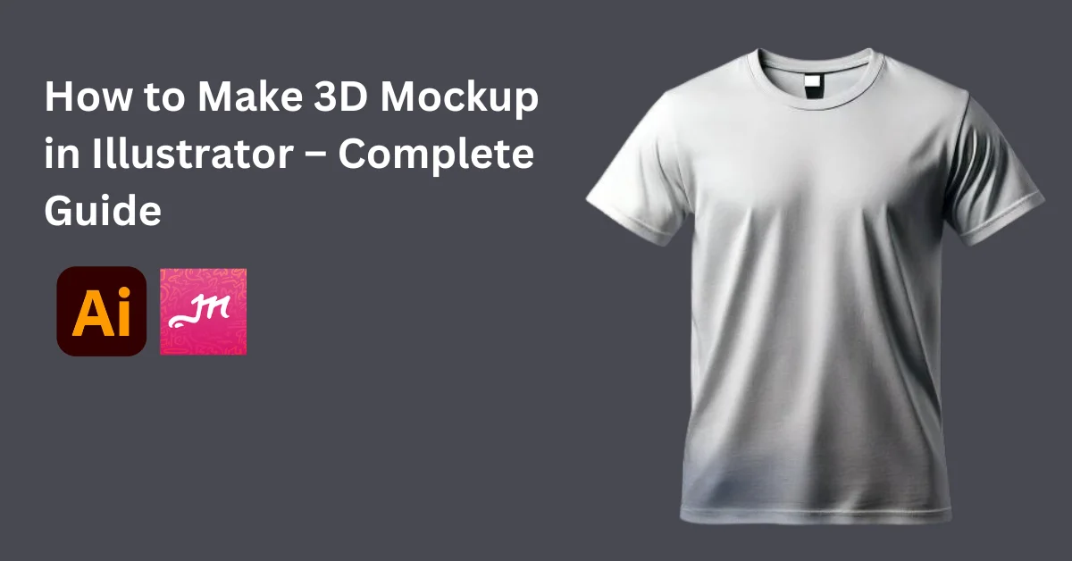 How to Make 3D Mockup in Illustrator – Complete Guide