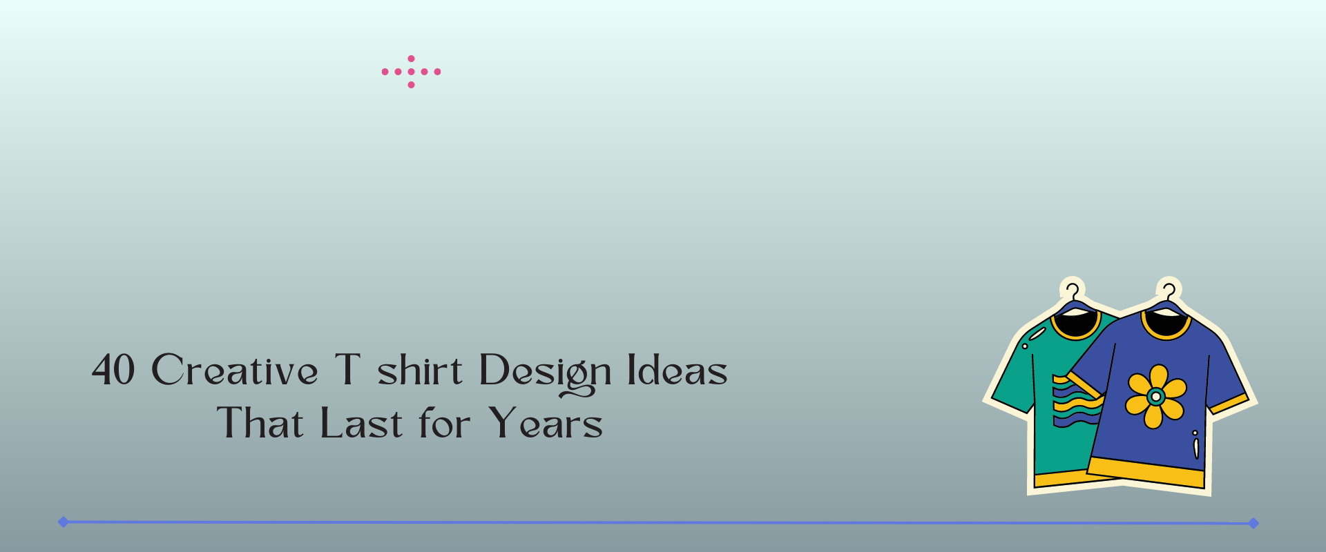40 Creative T shirt Design Ideas That Last for Years