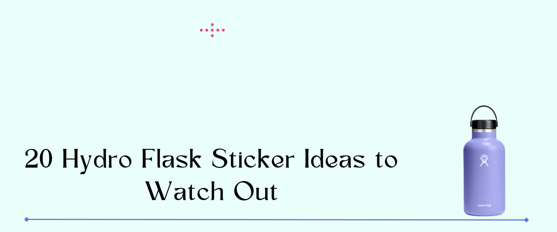 20 Best Hydro Flask Sticker Ideas to Personalize Your Bottle