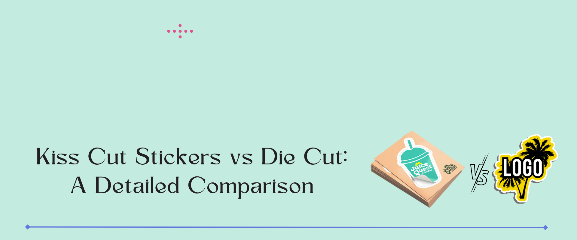 Kiss Cut Stickers vs Die Cut – Which Is Better? (2024)