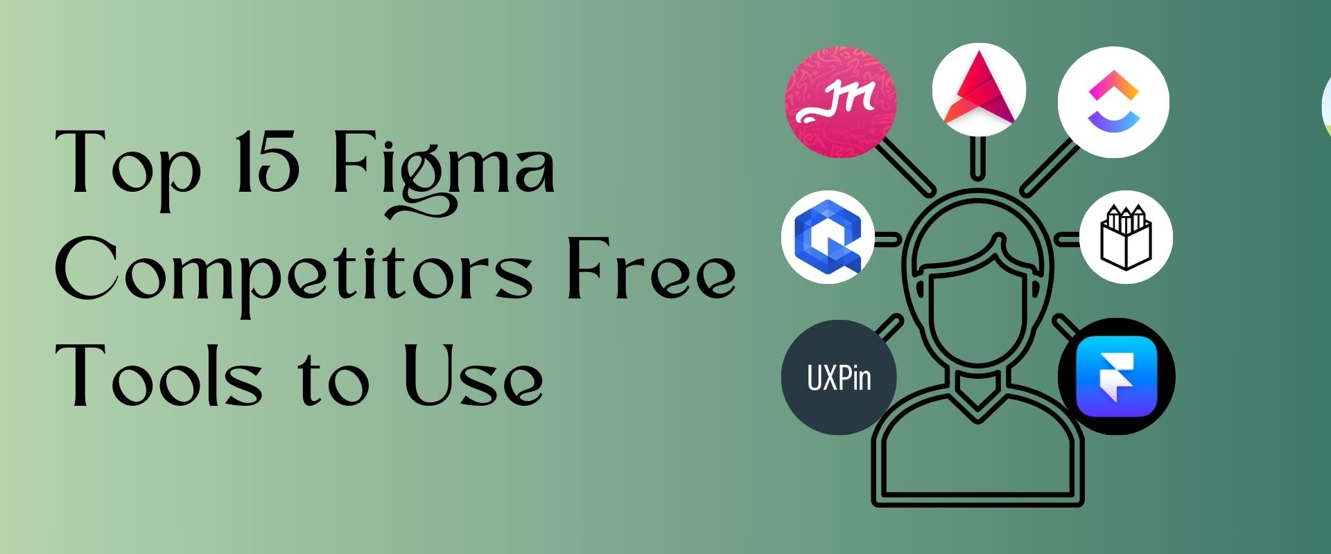 Figma Alternatives-Top 15 Figma Competitors Free Tools to Use