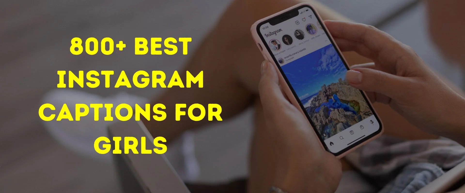 800+ Best Instagram Captions for Girls (Cute, Cool, Short) 2024