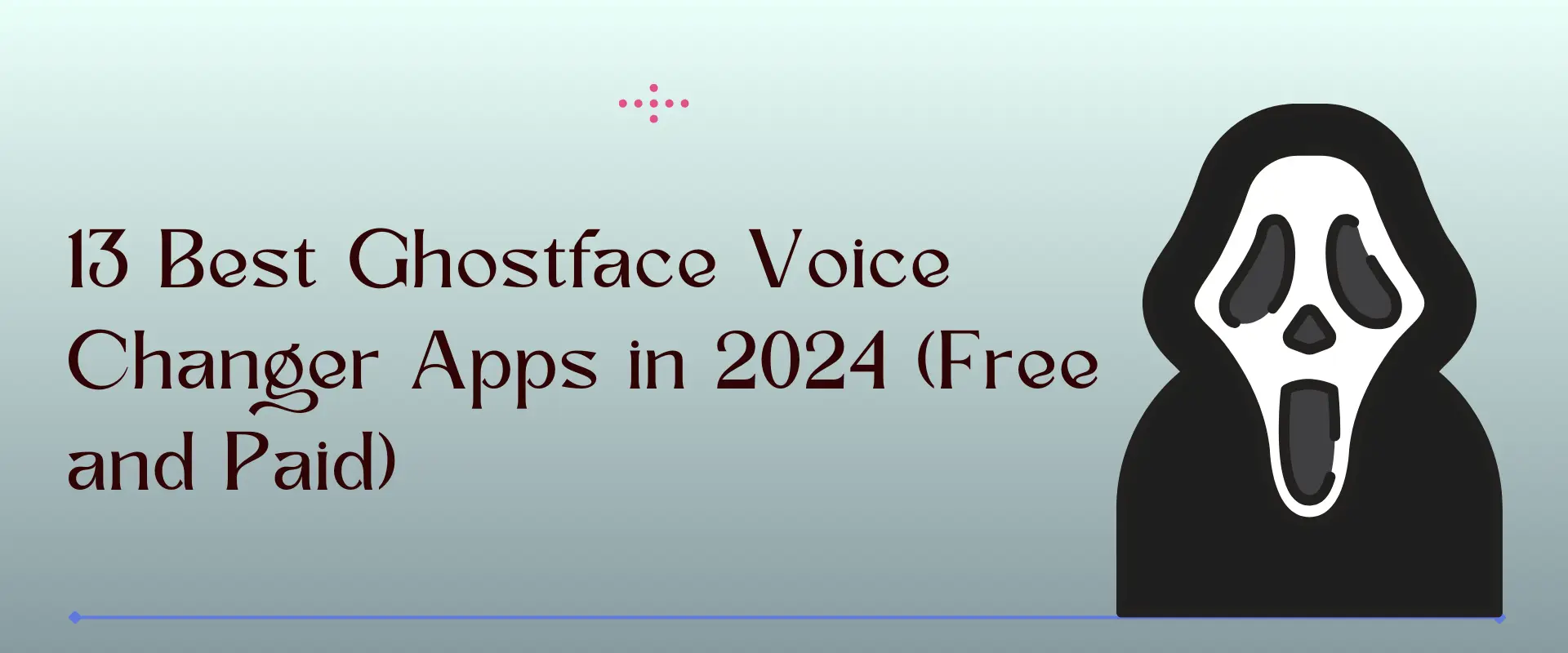 15 Best Ghostface Voice Changer Apps for PC/iOS/Android (Free & Paid)