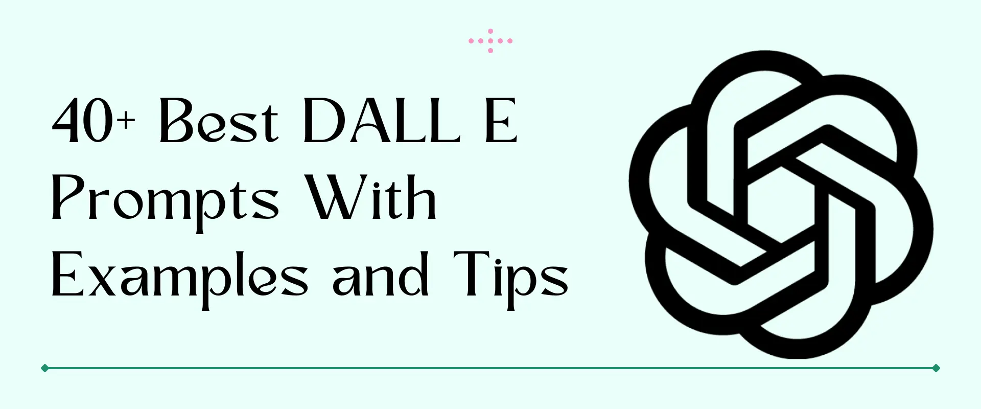 50+ Best DALL E Prompts Examples for How to Prompt Dall-E