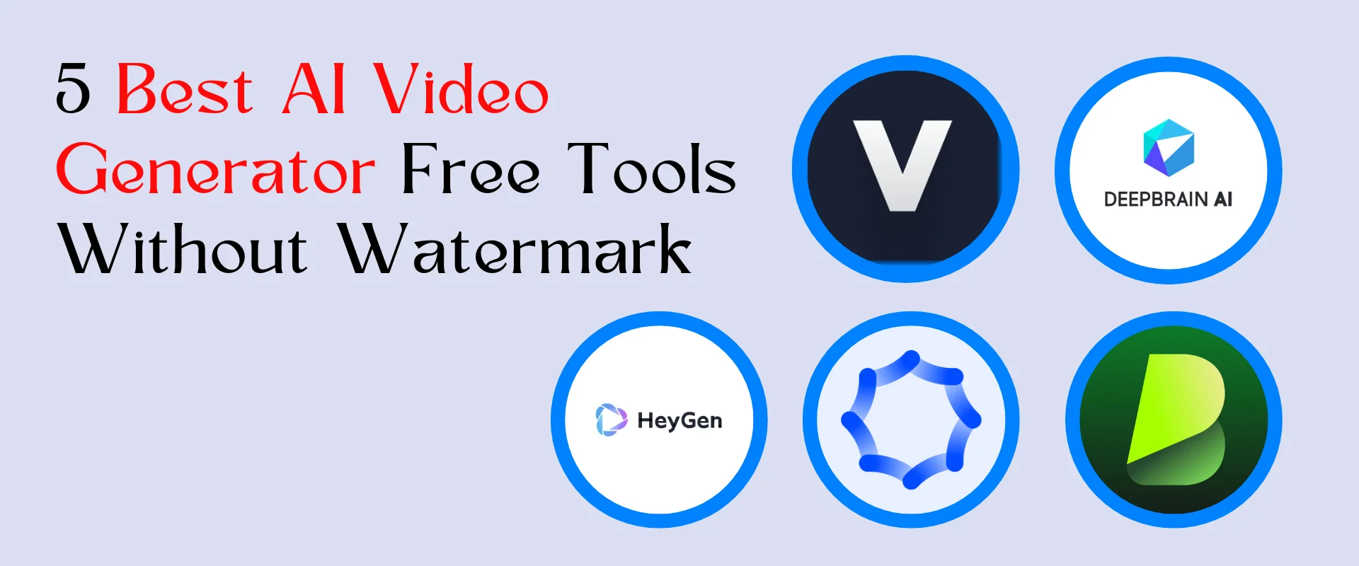 5 Best AI Video Generators to Create Videos with AI