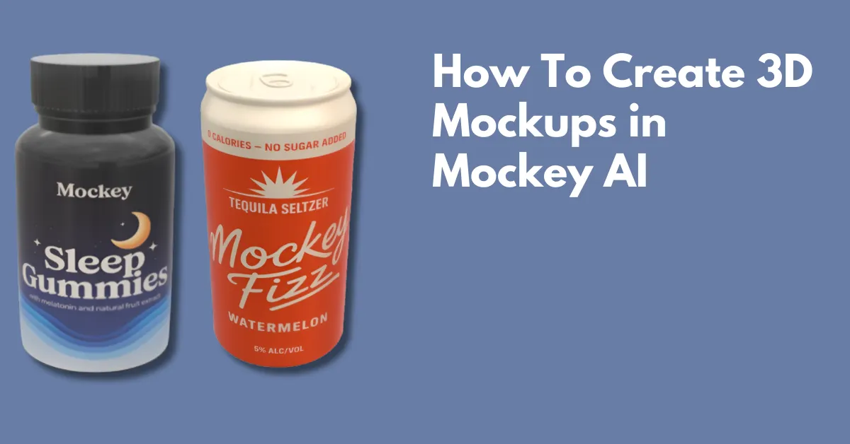 How To Create 3D Mockups in Mockey.ai