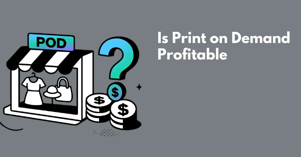 Is Print on Demand Profitable in 2026? Know the Answer