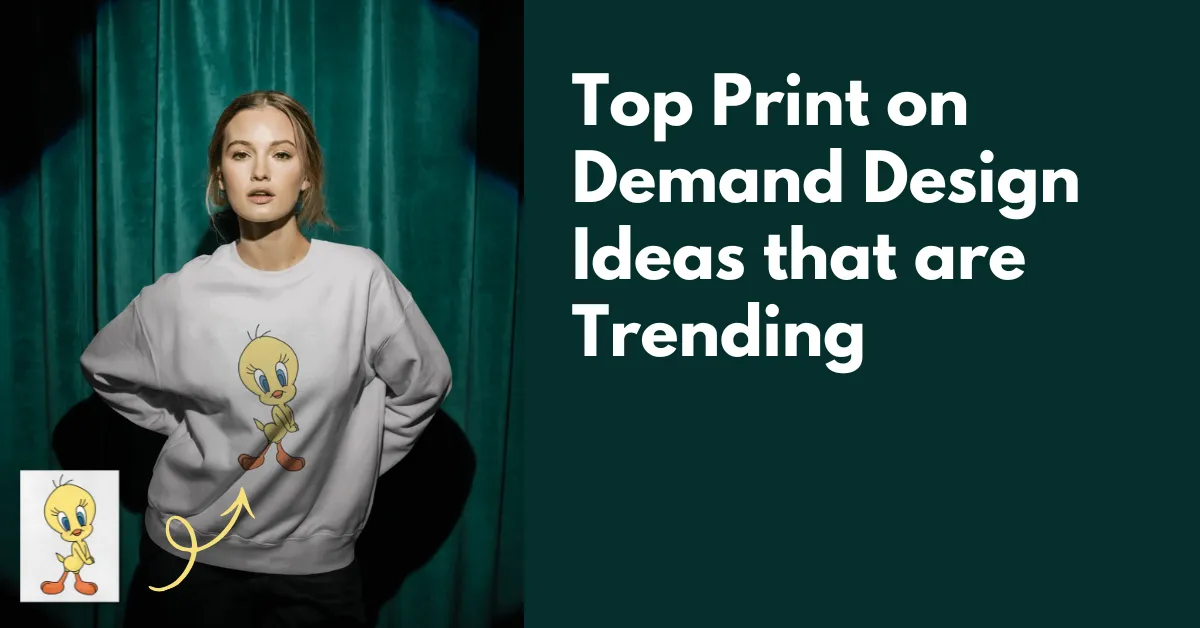 Top 14 Print on Demand Design Ideas that are Trending